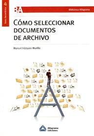 9789871305070: Como seleccionar documentos de archivo