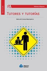 Imagen de archivo de TUTORES Y TUTORIAS a la venta por CATRIEL LIBROS LATINOAMERICANOS