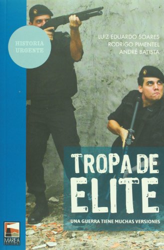 9789871307227: Tropa de elite. Una guerra tiene muchas versiones (Spanish Edition)