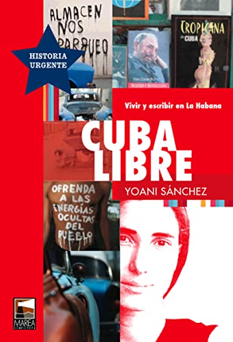 Stock image for CUBA LIBRE: Vivir y escribir en La Habana for sale by KALAMO LIBROS, S.L.