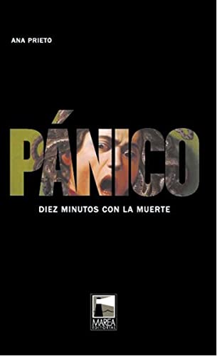 9789871307647: Panico / Panic: Diez Minutos Con La Muerte (Spanish Edition)