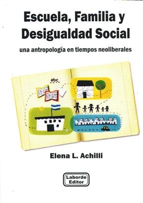 Stock image for escuela familia y desigualdad social elena achilli la for sale by LibreriaElcosteo