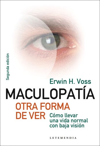 Beispielbild fr maculopatia otra forma de ver erwin h voss letemendia Ed. 2007 zum Verkauf von DMBeeBookstore