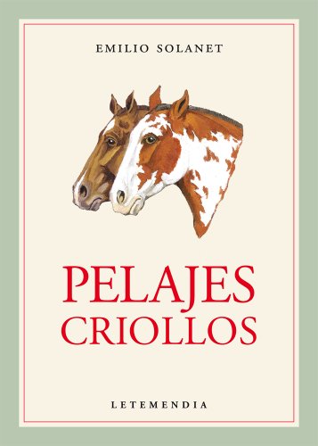 Beispielbild fr Pelajes Criollos (Spanish Edition) zum Verkauf von Iridium_Books