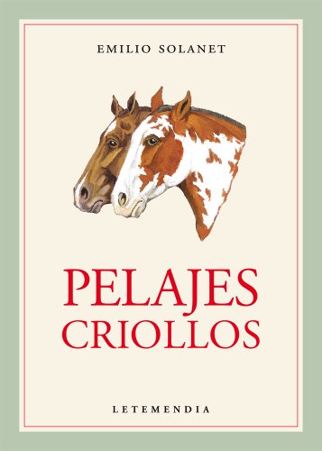 Imagen de archivo de Pelajes Criollos (Spanish Edition) a la venta por Iridium_Books