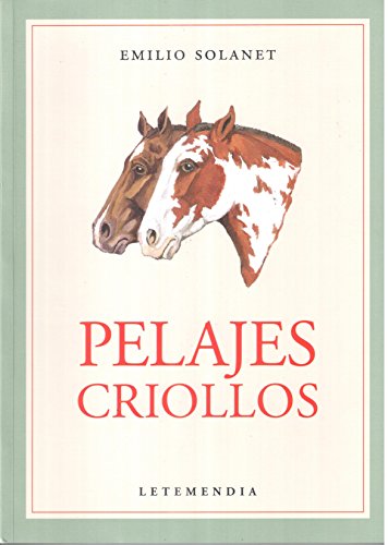 Stock image for Pelajes Criollos (Spanish Edition) for sale by Best and Fastest Books