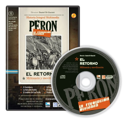 Imagen de archivo de Peron: la revolucion olvidada 07, El retorno, Militancia y movilizacion. (Spanish Edition) a la venta por Revaluation Books