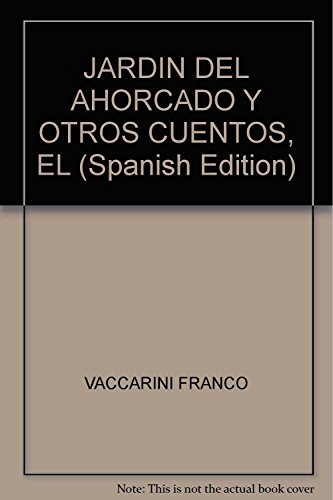 9789871343171: JARDIN DEL AHORCADO Y OTROS CUENTOS, EL (Spanish Edition)