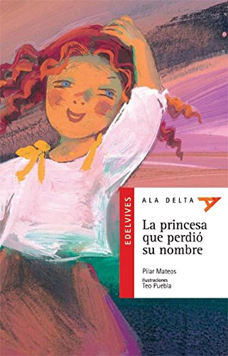 Beispielbild fr la princesa que perdio su nombre pilar mateos zum Verkauf von DMBeeBookstore