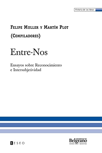 Stock image for Entre-Nos: Ensayos sobre Reconocimiento e Intersubjetividad (Spanish Edition) for sale by Lucky's Textbooks