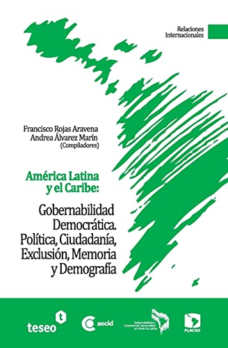 9789871354825: Amrica Latina y el Caribe: Gobernabilidad Democrtica: Poltica, Ciudadana, Exclusin, Memoria y Demografa