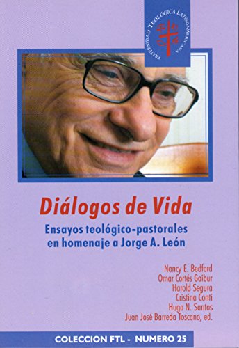 Imagen de archivo de Dilogos de Vida: Ensayos teolgico-pastorales en homenaje a Jorge A. Len a la venta por Iridium_Books