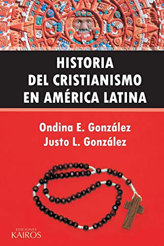 Stock image for Historia del Cristianismo en Amrica Latina (Spanish Edition) for sale by GF Books, Inc.