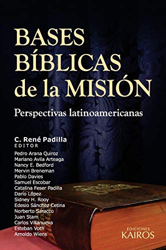 Imagen de archivo de BASES BIBLICAS DE LA MISION: Perspectivas Latinoamericanas a la venta por Iridium_Books