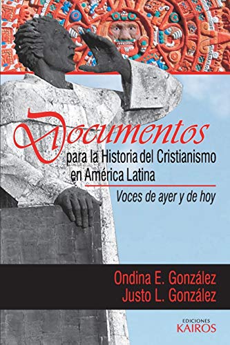 Stock image for Documentos para la historia del cristianismo en Amrica Latina: Voces de ayer y hoy (Spanish Edition) for sale by GF Books, Inc.