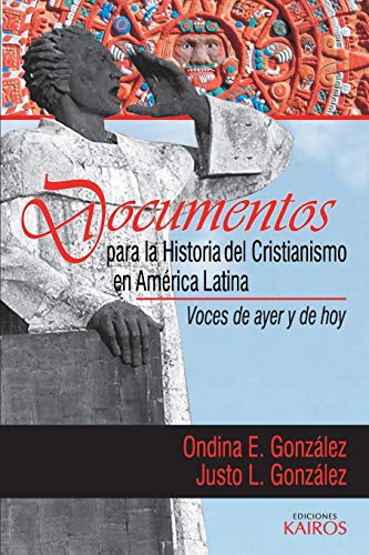 Stock image for Documentos para la historia del cristianismo en Amrica Latina: Voces de ayer y hoy (Spanish Edition) for sale by Book Deals