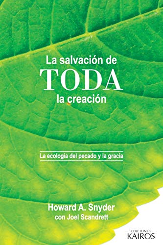 Stock image for La salvaci n de toda la creaci n: La ecologa del pecado y la gracia for sale by Ria Christie Collections