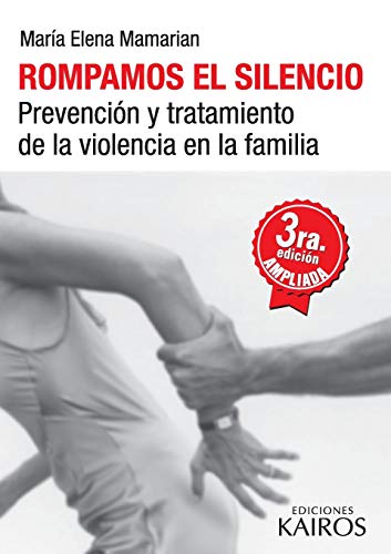 Beispielbild fr Rompamos el silencio: Prevencin y tratamiento de la violencia en la familia. Tercera edicin revisada y ampliada. (Spanish Edition) zum Verkauf von Lucky's Textbooks