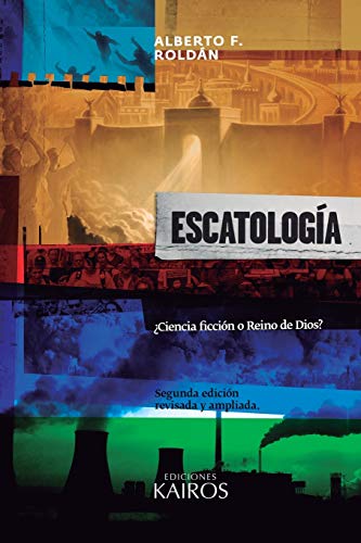 Stock image for Escatologia: Ciencia ficcion o Reino de Dios? Segunda edicion ampliada. for sale by Chiron Media