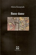 Stock image for alicia kozameh basse danse for sale by LibreriaElcosteo