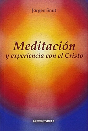 MEDITACION Y EXPERIENCIA CON EL CRISTO (Spanish Edition) (9789871368594) by Steiner Rudolf