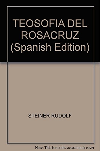 TEOSOFIA DEL ROSACRUZ (Spanish Edition) (9789871368655) by Steiner Rudolf