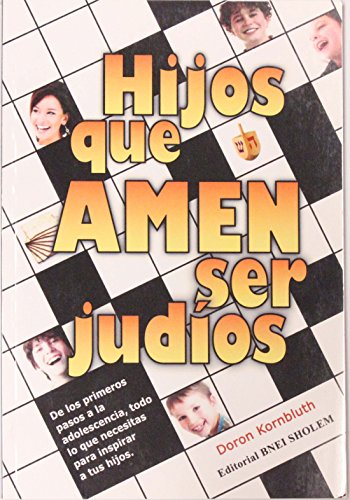 Stock image for Hijos que amen ser Judios - Todo lo que necesitas para insipirar a tus hijos for sale by Iridium_Books