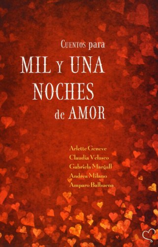 9789871405152: Mil Y Una Noches De Amor