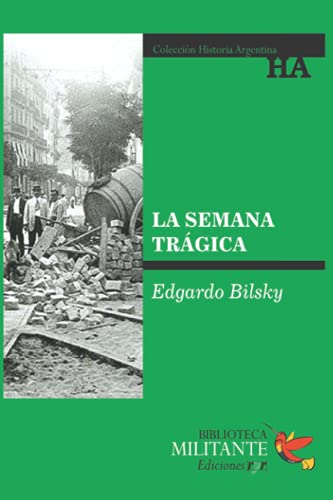 Imagen de archivo de SEMANA TRAGICA, LA (Spanish Edition) [Paperback] by Varios a la venta por Iridium_Books