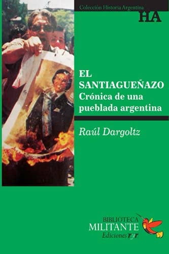 Imagen de archivo de el santiaguenazo cronica de una pueblada argentina dargolt a la venta por DMBeeBookstore