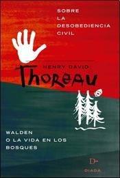 Beispielbild fr Sobre la desobediencia civil. Walden y la vida en los bosques. Los ltimos das de John Brown. Profesin de fe zum Verkauf von Iridium_Books