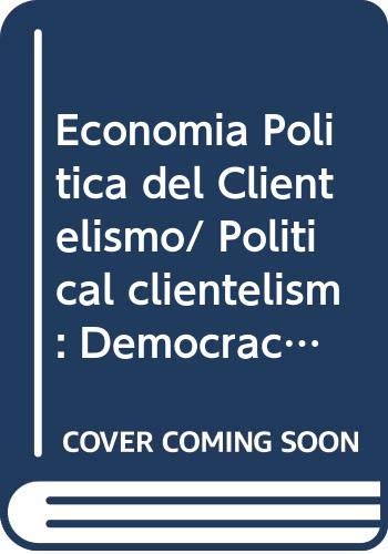 Stock image for economia politica del clientelismo for sale by DMBeeBookstore