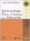 Imagen de archivo de epistemologia etica y ciencias de la educacion a la venta por LibreriaElcosteo