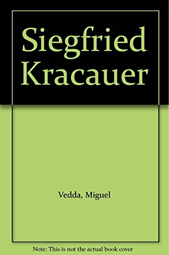 Stock image for SIEGFRIED KRACAUER. UN PENSADOR MAS ACARLOS EDUARDO JORDAO MACHADO/ M for sale by Iridium_Books
