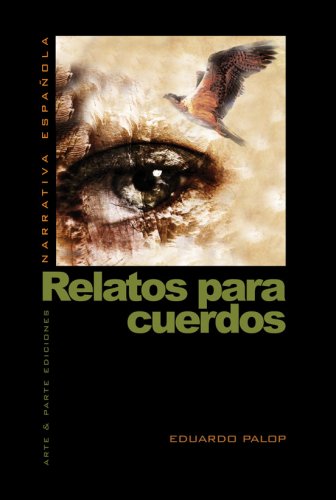Relatos para cuerdos (Spanish Edition) (9789871477029) by Palop MartÃ­nez; Eduardo