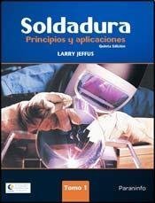 Stock image for Soldadura / Welding: Principios y aplicaciones / Principles and Applications (Spanish Edition) for sale by Iridium_Books
