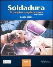 Stock image for Soldadura / Welding: Principios y aplicaciones / Principles and Applications (Spanish Edition) for sale by Iridium_Books