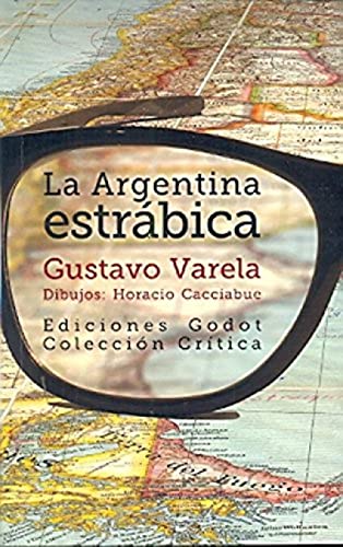 9789871489565: La Argentina Estrbica (CRITICA)