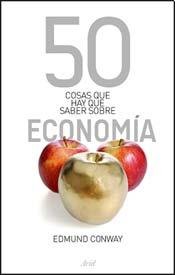 Stock image for 50 COSAS QUE HAY QUE SABER SOBRE ECONOMA for sale by SoferBooks