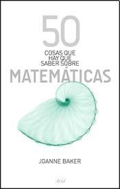 9789871496099: 50 Cosas Que Hay Que Saber Sobre Matematicas