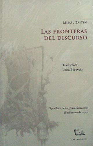 Stock image for Fronteras Del Discurso, Las - Mijail Mijailovich Bajtin for sale by Juanpebooks
