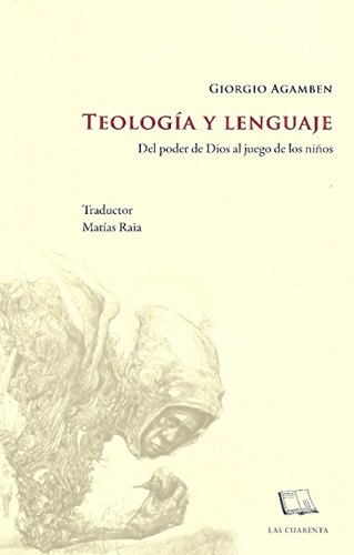 teologia y lenguaje (9789871501403) by GIORGIO AGAMBEN