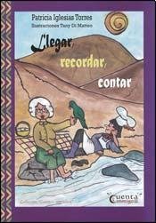 9789871502547: LLEGAR, RECORDAR, CONTAR (Spanish Edition)