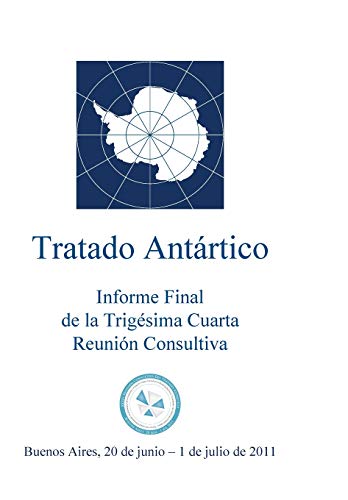9789871515325: Informe Final de la Trigsima Cuarta Reunin Consultiva del Tratado Antrtico