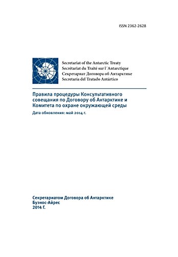 Stock image for Rules of Procedure of the Antarctic Treaty Consultative Meeting and the Committee for Environmental Protection - Updated: May 2014 (in Russian) (Russian Edition) for sale by Lucky's Textbooks