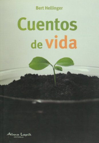 Cuentos de vida / Life Stories (Spanish Edition) (9789871522064) by Hellinger, Bert