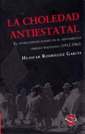 Imagen de archivo de CHOLEDAD ANTIESTATAL, LA a la venta por Libros nicos