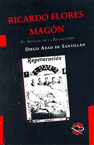 Imagen de archivo de RICARDO FLORES MAGON, EL APOSTOL DE LA REVOLUCION a la venta por Libros nicos