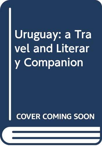 Stock image for Uruguay: a Travel and Literary Companion for sale by Iridium_Books