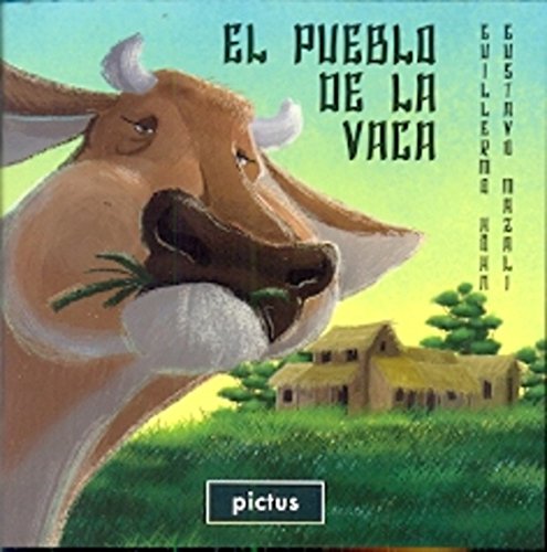 Imagen de archivo de Pueblo De La Vaca,el, De Hohn, Guillermo. Editorial Pictus En Espa ol a la venta por Juanpebooks